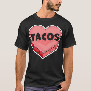 Camiseta Tacos Are My ValentineValentines Day Candy Heart L