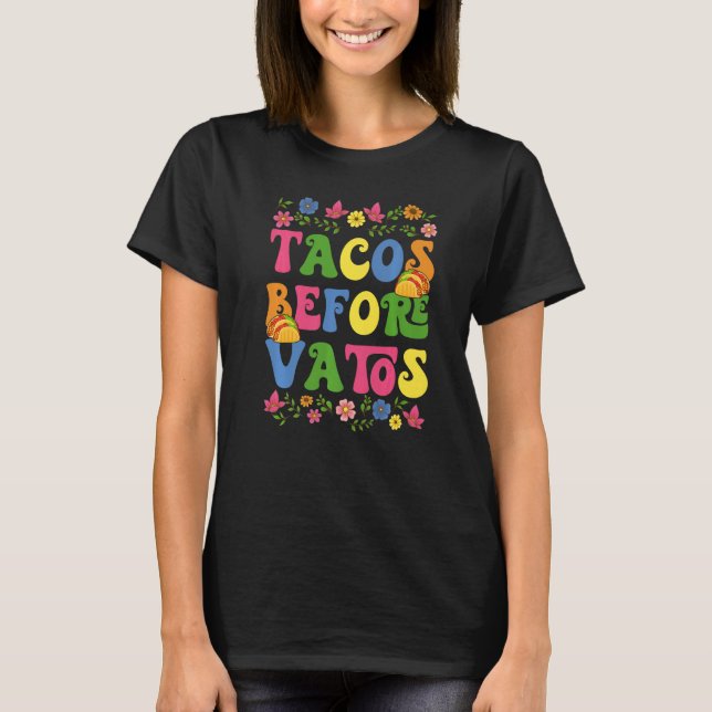 Camiseta Tacos Before Vatos Funny Comida Mexicana Anti Vale (Anverso)