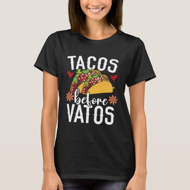 Camiseta Tacos Before Vatos Mexico Pride Mexican Cinco de M (Anverso)