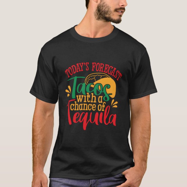 Camiseta Tacos Con Posibilidad De Tequila Mexicana (Anverso)