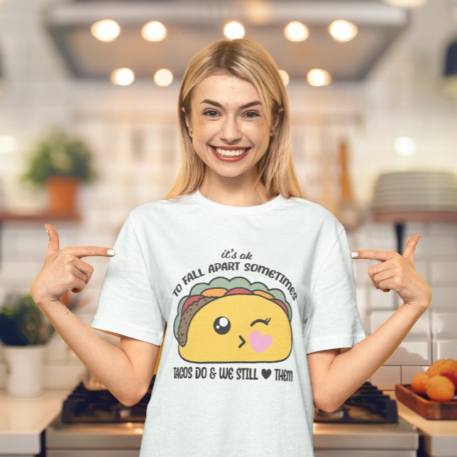 Camiseta Tacos Fall Apart Meme (This hilarious, motivational t-shirt will lighten the load and remind us it’s ok to “taco” about it.)