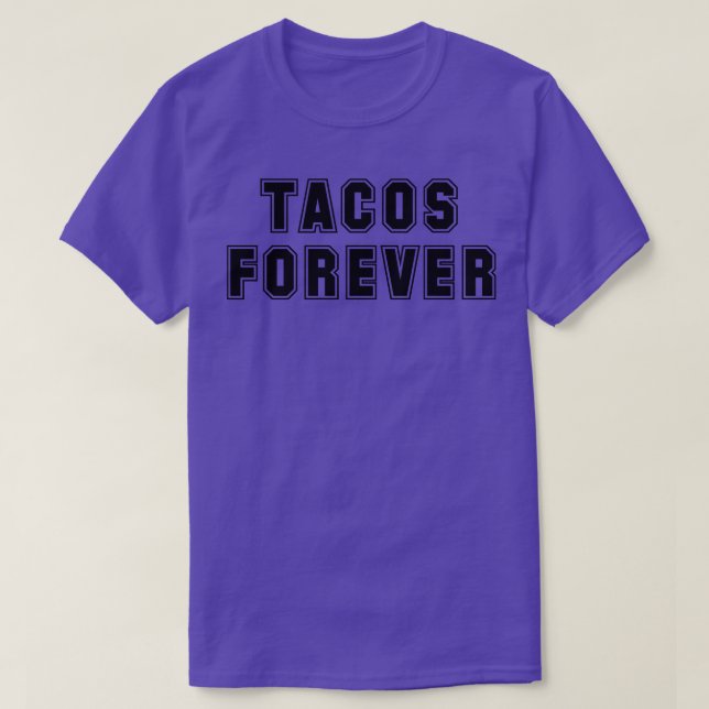 Camiseta Tacos Forever (Diseño del anverso)