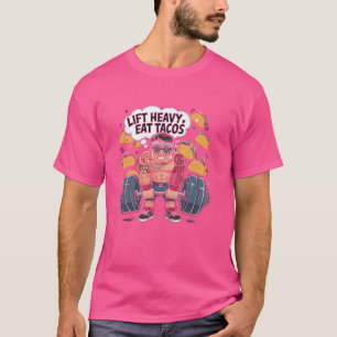 Camiseta Tacos Gym Bodybuilding Lift Heavy Eat