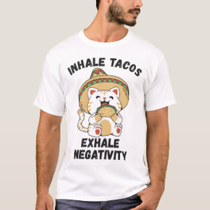 Camiseta tacos inhalados exhalan negatividad