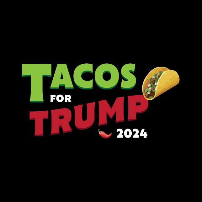 Camiseta Tacos Para El TEE OFICIAL De Trump 2024 (Subido por el creador)