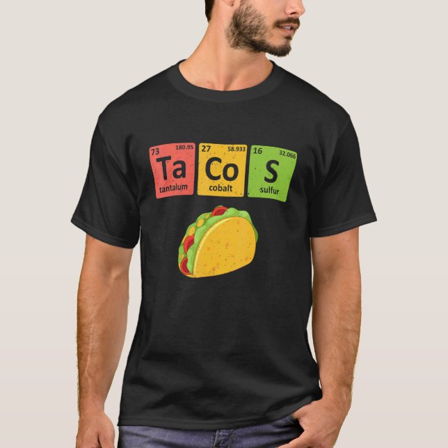 Camiseta Tacos Periodic Table Chemistry Elements  Taco (Anverso)