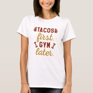 Camiseta Tacos Primero Gimnasio Después
