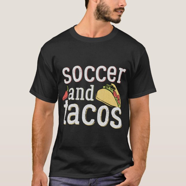 Camiseta Tacos Soccer Hoodie Para Futball Gracioso Regalo B (Anverso)