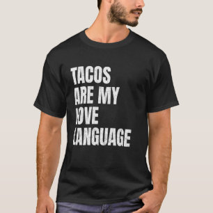 Camiseta Tacos Son Mi Lenguaje del Amor Divertido Amantes d