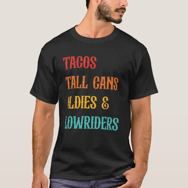 Camiseta Tacos Tall Cans Oldies & Lowriders Appartal (Anverso)