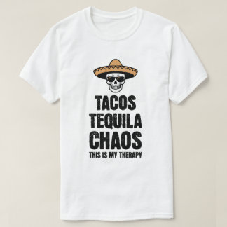 Camiseta Tacos Tequila Caos Terapia para Amantes d