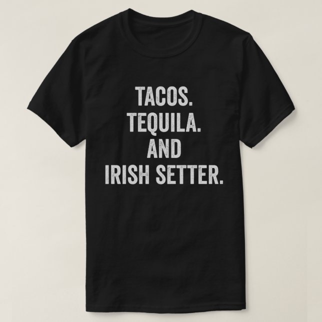 Camiseta Tacos Tequila E Irish Setter (Diseño del anverso)