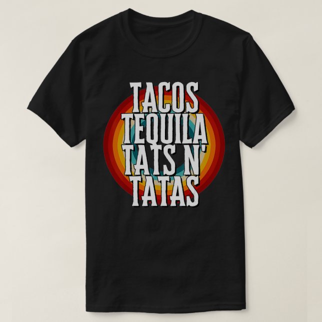 CAMISETA TACOS TEQUILA TATS N' TATAS (Diseño del anverso)