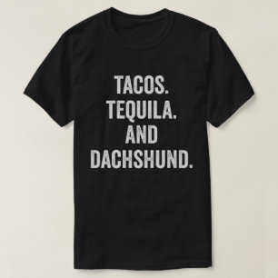 Camiseta Tacos Tequila Y Dachshund