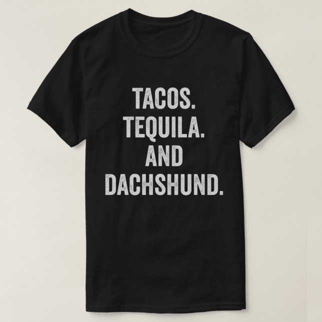 Camiseta Tacos Tequila Y Dachshund (Diseño del anverso)