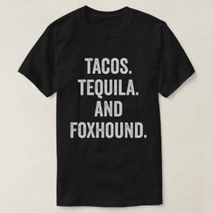 Camiseta Tacos Tequila Y Foxhound