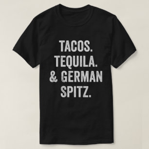 Camiseta Tacos Tequila Y German Spitz