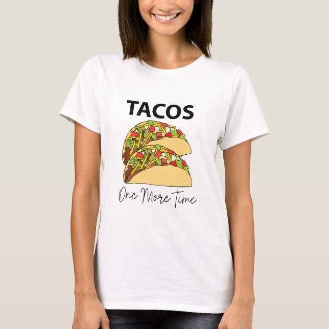 Camiseta Tacos una vez más Taco de comida mexicana (Anverso)