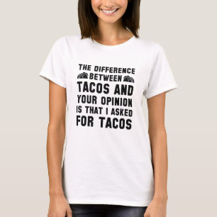 Camiseta Tacos Y Tu Opinión