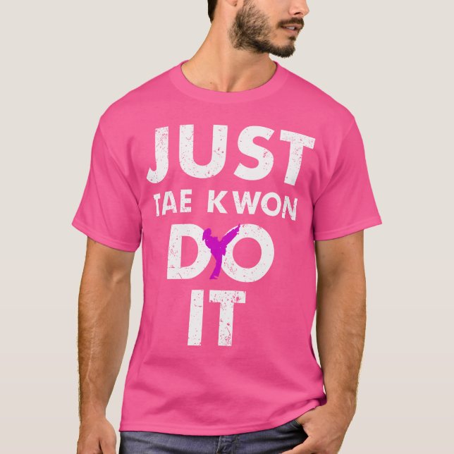 Camiseta Taekwondo Karate Just Tae Kwon Do It (Anverso)