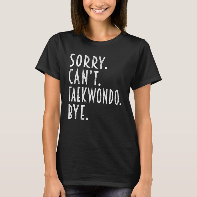 Camiseta Taekwondo lamenta no poder luchar contra Ninja en  (Anverso)
