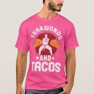 Camiseta Taekwondo Y Los Tacos Aman La Comida Mexicana