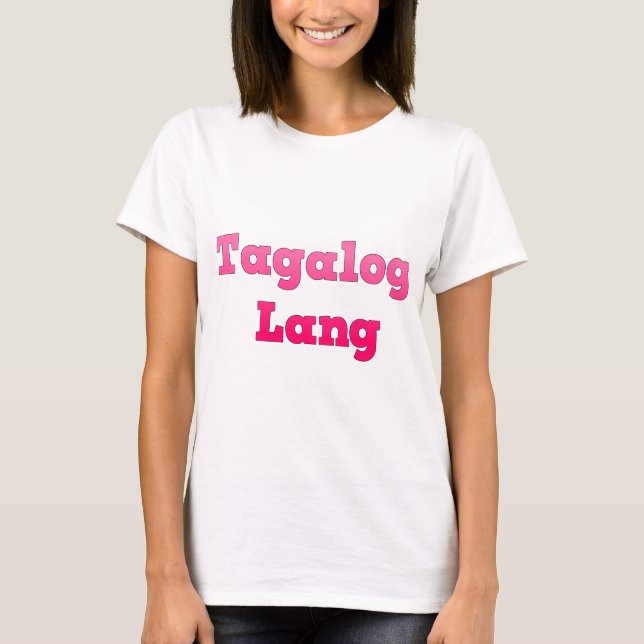 Camiseta Tagalogo Lang (Anverso)
