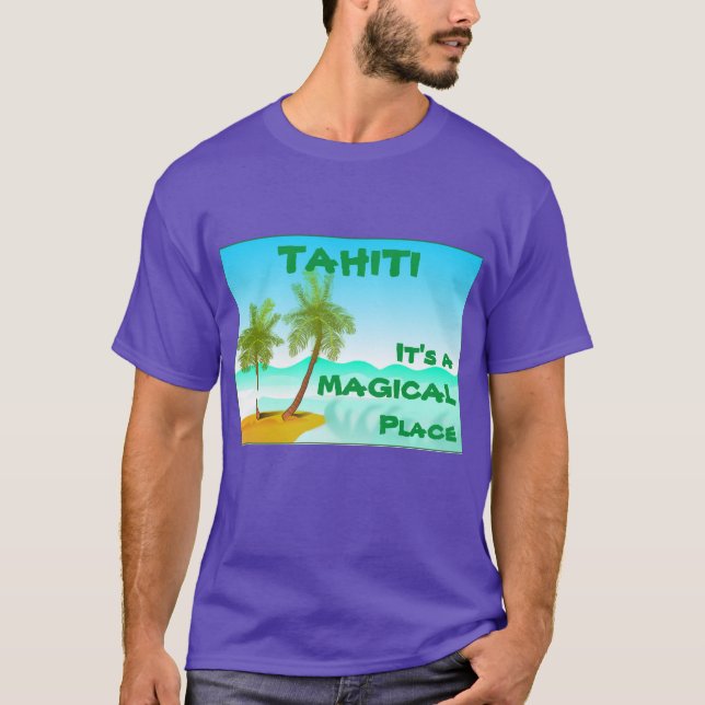 Camiseta Tahití — Es un lugar mágico (Anverso)