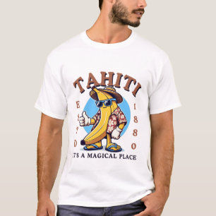 Camiseta Tahití, es un lugar mágico