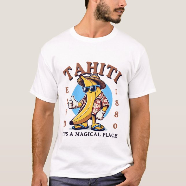 Camiseta Tahiti, it's a magical place (Anverso)