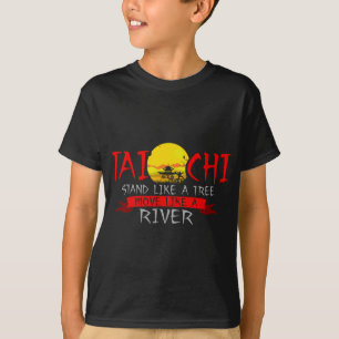 Camiseta Tai Chi Como Un Tramo De Árbol Como Un Río