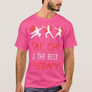 Camiseta Tai Chi Es La Mejor Terapia De Artes Marciales Gra