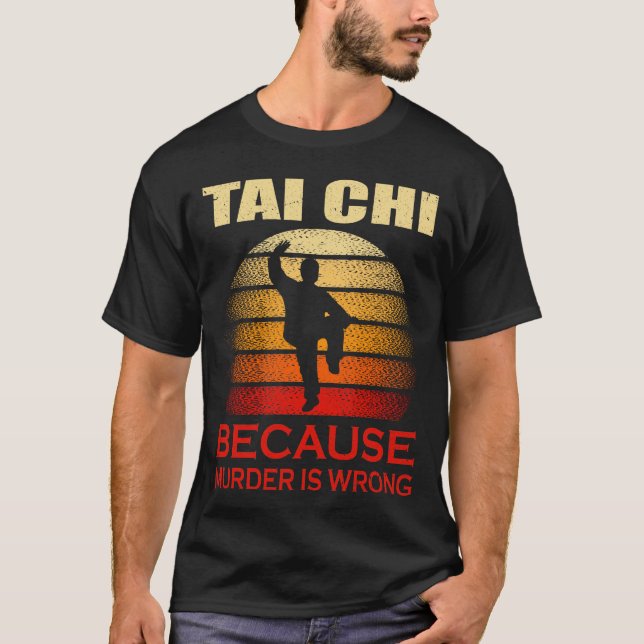 Camiseta Tai Chi porque el asesinato está mal (Anverso)
