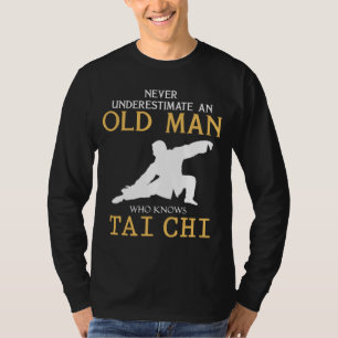 Camiseta Tai Chi Wit: Nunca subestimes a un anciano con yo