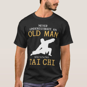 Camiseta Tai Chi Wit: Nunca subestimes a un anciano con yo