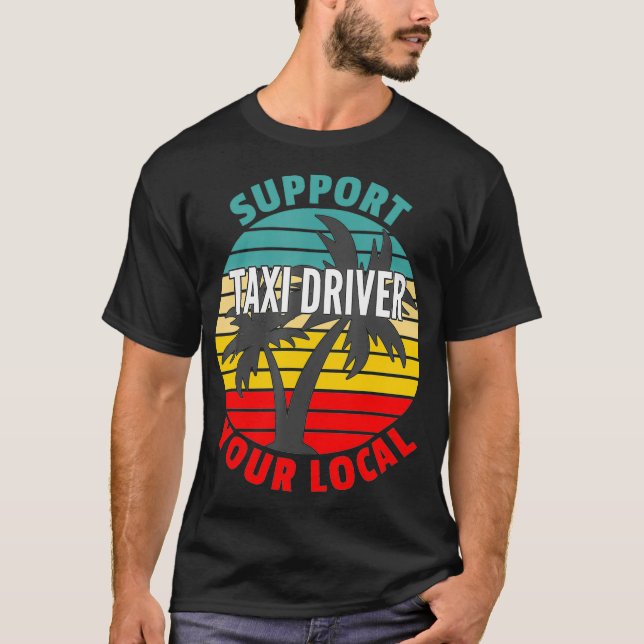 Camiseta Tai Driver Gift Support Your Local Tai Driver  (Anverso)