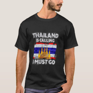 Camiseta Tailandia Está Llamando Y Debo Ir