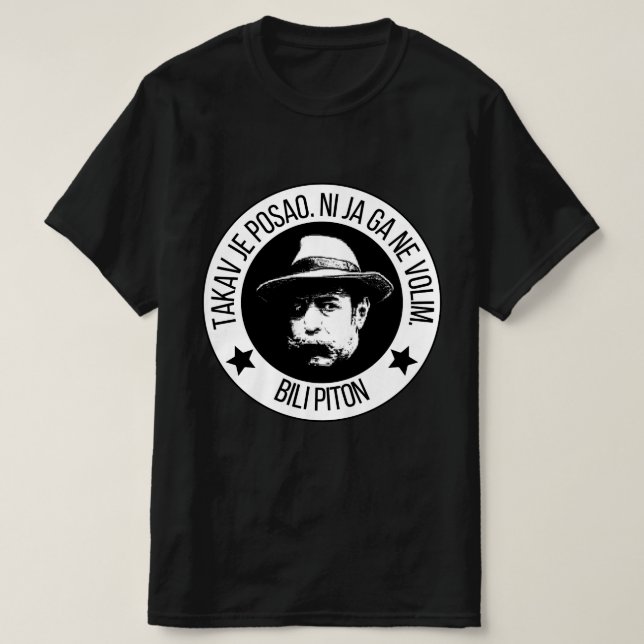 Camiseta Takav je posao, ni ja ga ne volim. (Diseño del anverso)