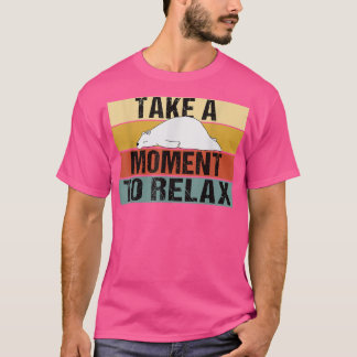 Camiseta Take A Moment to Relax Lazy Funny Retro Bear