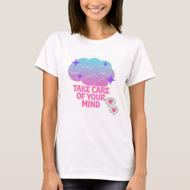 Camiseta Take Care of Your Mind (Anverso)