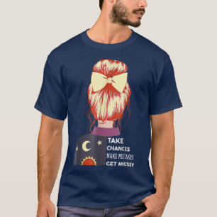Camiseta Take Chances Make Mistakes Get Messy Happy Hallowe