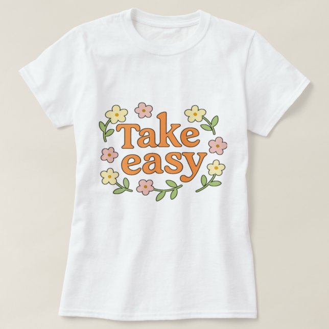 Camiseta "Take Easy": Positive Retro Floral Illustration (Diseño del anverso)