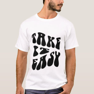 Camiseta Take It Easy – Diseño de tipografía relajante