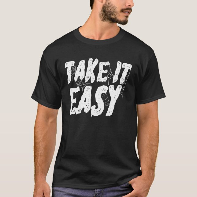 Camiseta Take It Easy Trust the Process Positive Quotes Mot (Anverso)