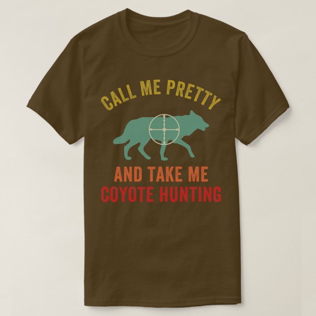 Camiseta Take Me Coyote Hunting Funny Yote Hunter (Diseño del anverso)