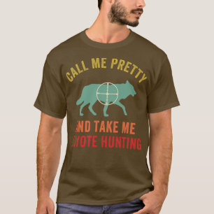 Camiseta Take Me Coyote Hunting Funny Yote Hunter