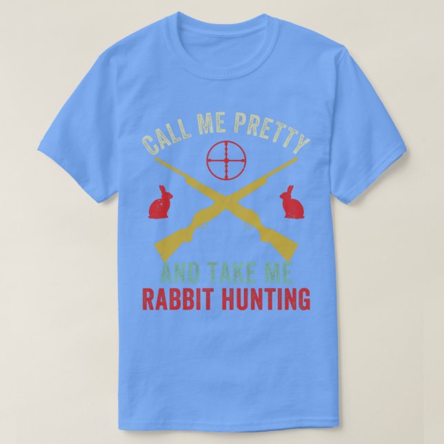 Camiseta Take Me Rabbit Hunter Funny Rabbit Hunter (Diseño del anverso)