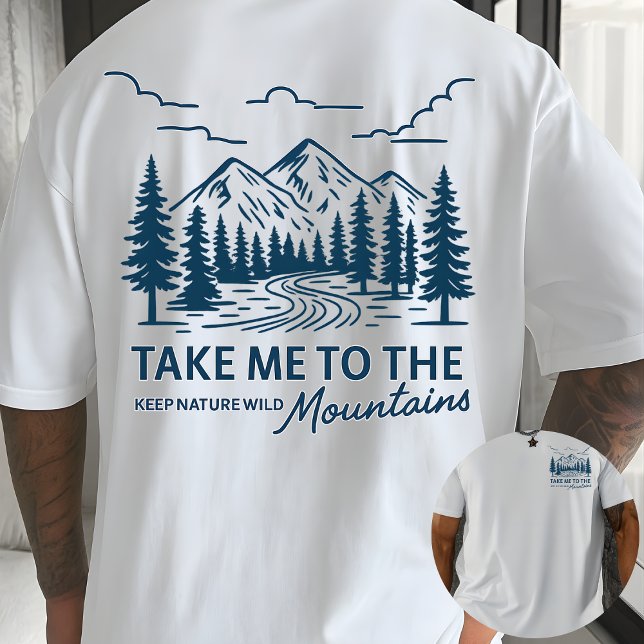 Camiseta Take Me to the Mountains Outdoor Adventure (Subido por el creador)