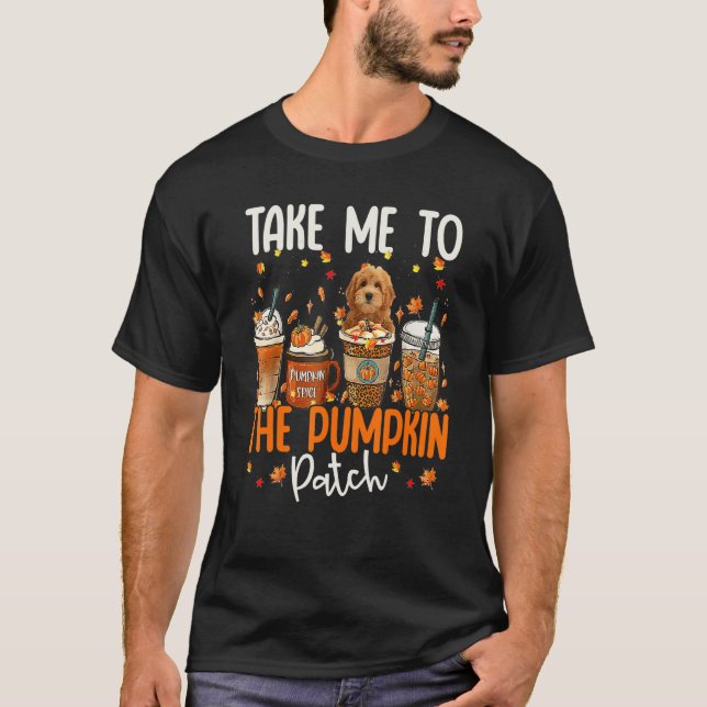 Camiseta Take Me To The Pumpkin Patch Goldendoodle Fall Cof (Anverso)