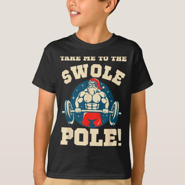 Camiseta Take Me To The Swole Le! Muscle Santa Christmas Wo (Anverso)